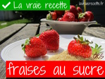La vraie recette des fraises au sucre -- 15/05/14
